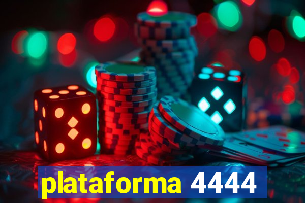 plataforma 4444